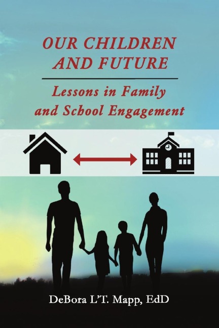 Our Children and Future: Lessons in Family and School Engagement