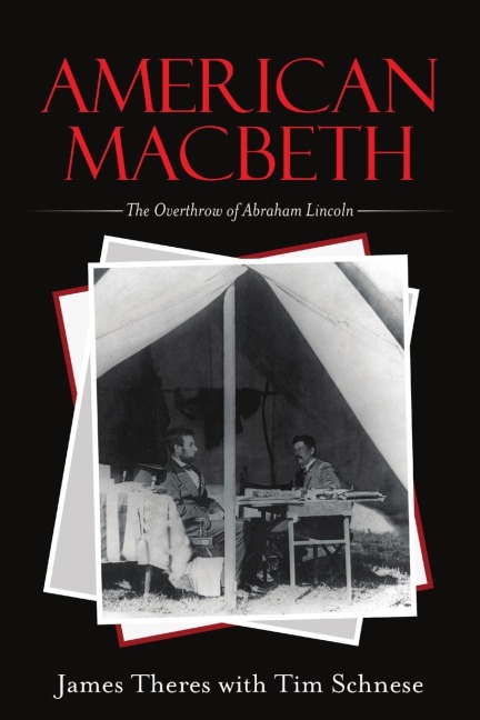 American Macbeth: The Overthrow of Abraham Lincoln