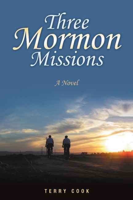 Three Mormon Missions: A Novel