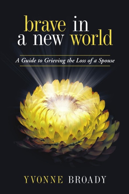 Brave in a New World: A Guide to Grieving