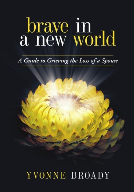 Brave in a New World: A Guide to Grieving