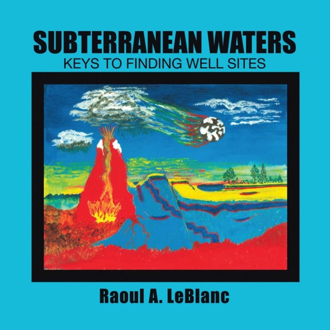 Subterranean Waters: Keys to Finding Well Sites