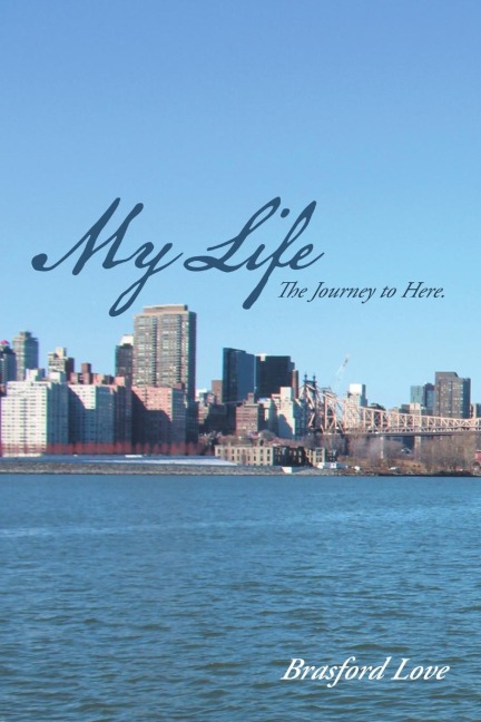 My Life: The Journey to Here
