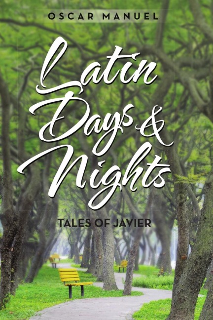 Latin Days and Nights: Tales of Javier