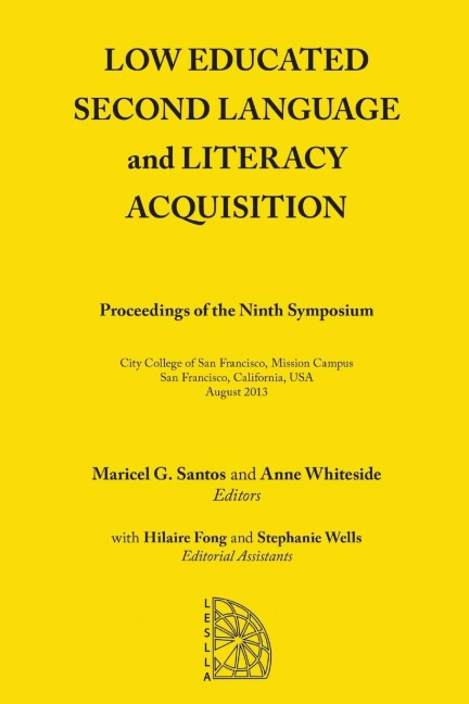 Low Educated Second Language and Literacy Acquisition: Proceedings of the Ninth Symposium