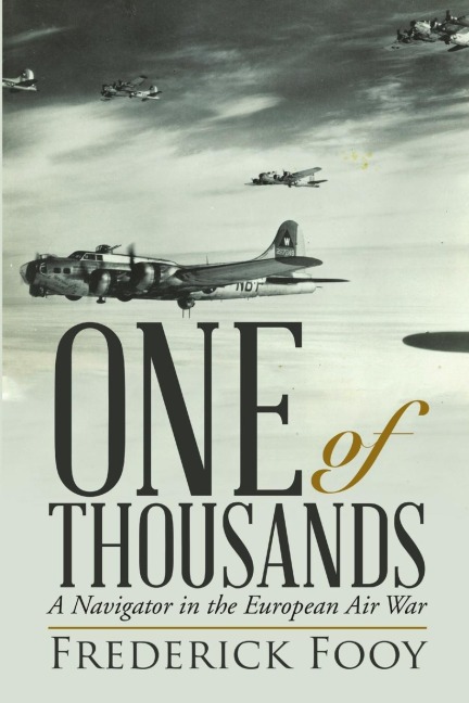 One of Thousands: A Navigator in the European Air War