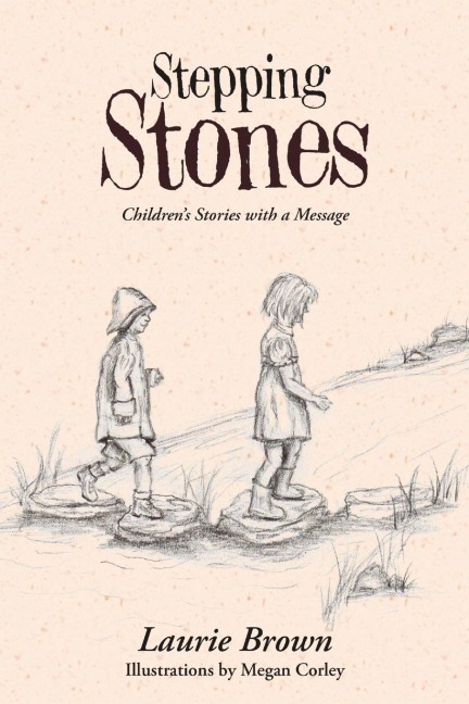 Stepping Stones: Childrens Stories with a Message