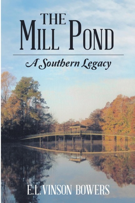 The Mill Pond: A Southern Legacy