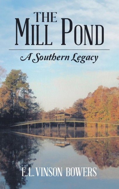 The Mill Pond: A Southern Legacy