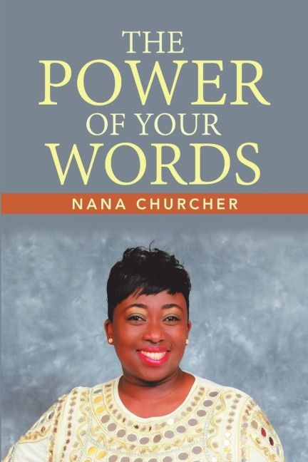 THE POWER OF YOUR WORDS