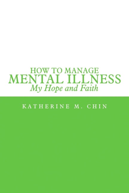 How to Manage Mental Illness: My Hope and Faith