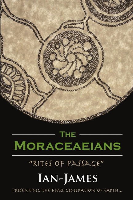 The Moraceaeians: Rites of Passage