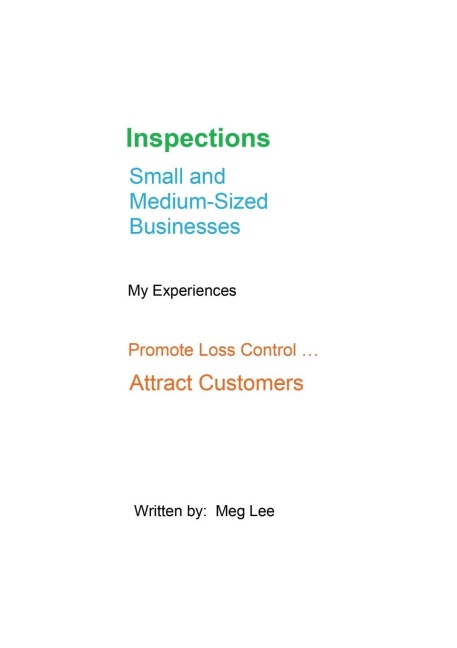 Inspections Small and Medium-Sized Businesses: My Experiences Promote Loss Control ... Attract Customers