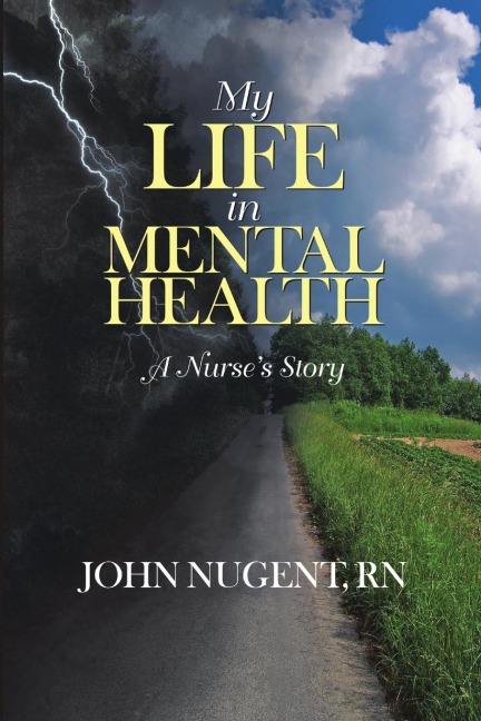 My Life in Mental Health: A Nurses Story