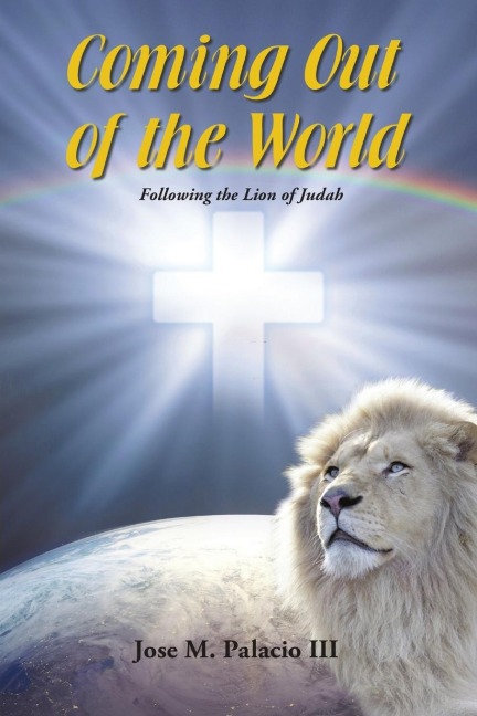 Coming Out of the World: Following the Lion of Judah