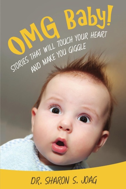 OMG Baby!: Stories That Will Touch Your Heart and Make You Giggle