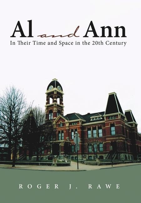 Al and Ann: In Their Time and Space in the 20th Century