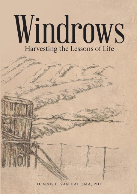 Windrows: Harvesting the Lessons of Life