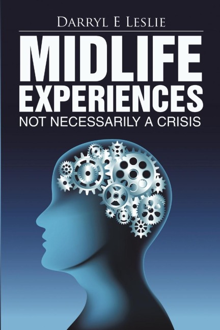 Midlife Experiences: Not Necessarily a Crisis