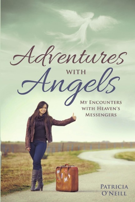 Adventures with Angels: My Encounters with Heavens Messengers