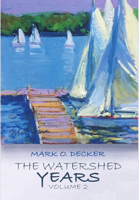 The Watershed Years, Volume 2