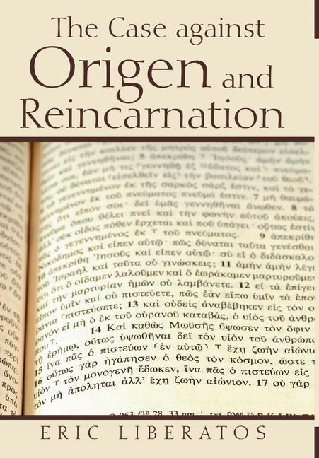 The Case against Origen and Reincarnation