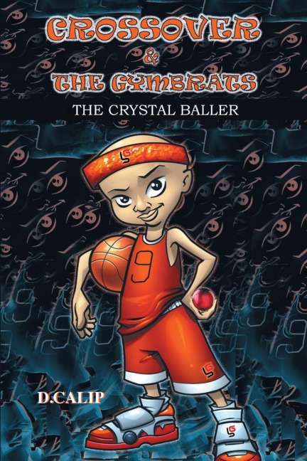 Crossover and the Gymbrats: The Crystal Baller