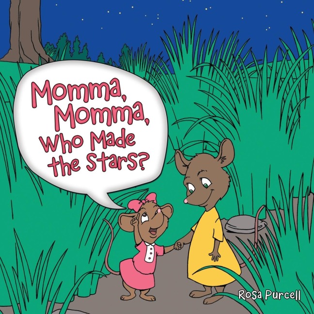 Momma, Momma, Who Made the Stars?