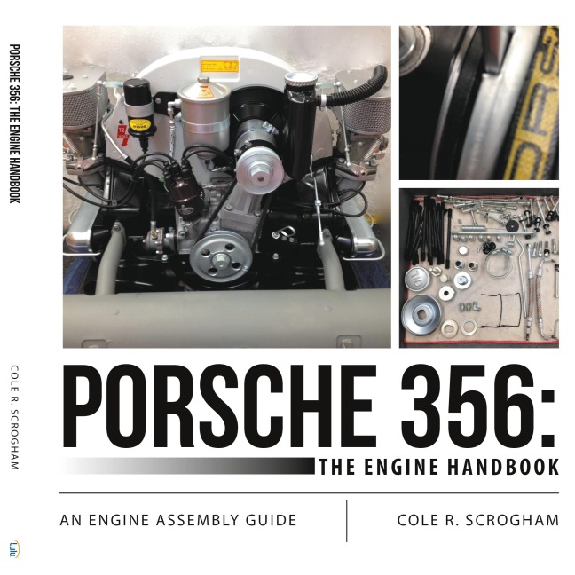 Porsche 356: The Engine Handbook: An Engine Assembly Guide