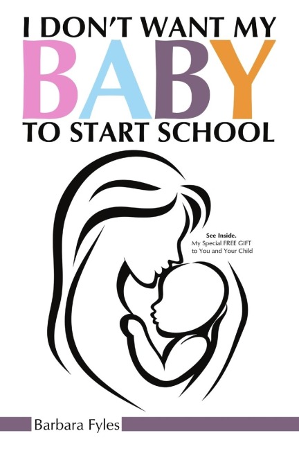 I Dont Want My Baby To Start School