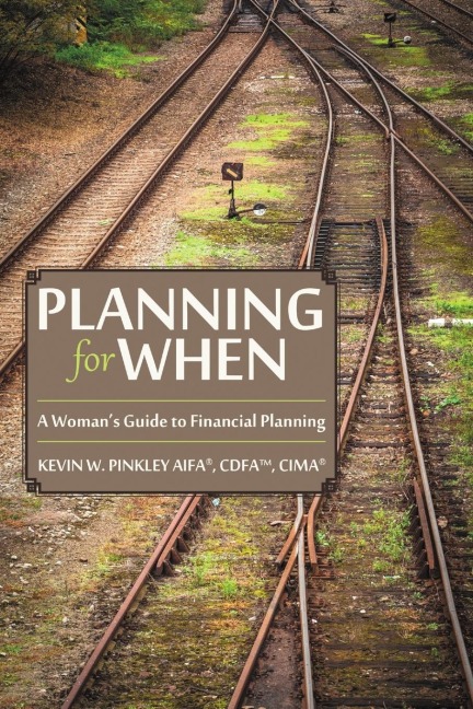 Planning for When: A Womans Guide to Financial Planning