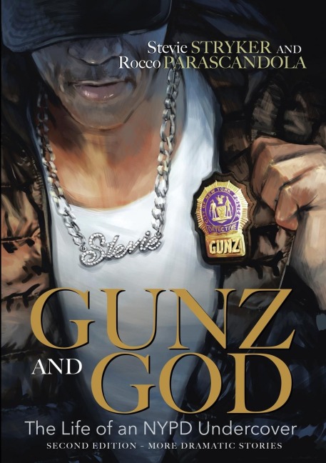 GUNZ AND GOD: The Life of an NYPD Undercover
