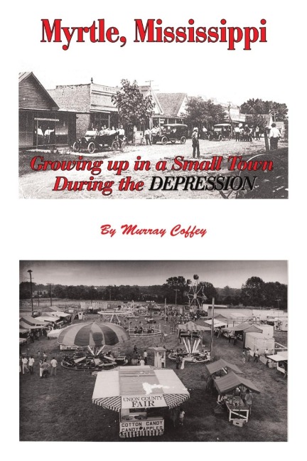 MYRTLE, MISSISSIPPI  Growing Up in a Small Town During the Depression