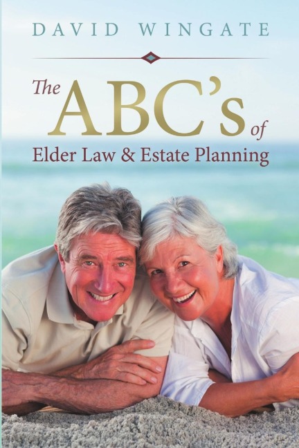 The ABCs of Elder Law & Estate Planning