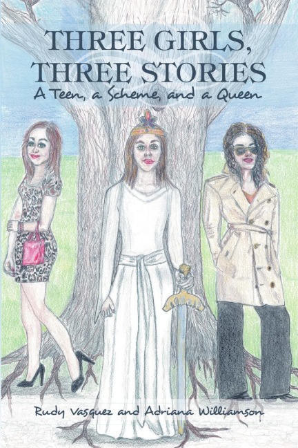 Three Girls, Three Stories: A Teen, a Scheme, and a Queen