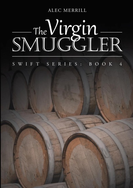 The Virgin Smuggler: Swift Series: Book 4