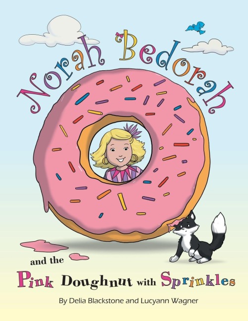 Norah Bedorah and the Pink Doughnut with Sprinkles: A Groovy Grandmas Story