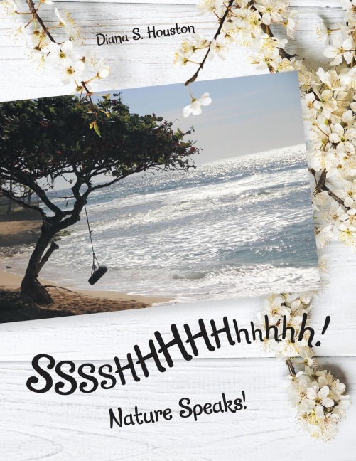 SSSSHHHHHhhhhh!: Nature Speaks!
