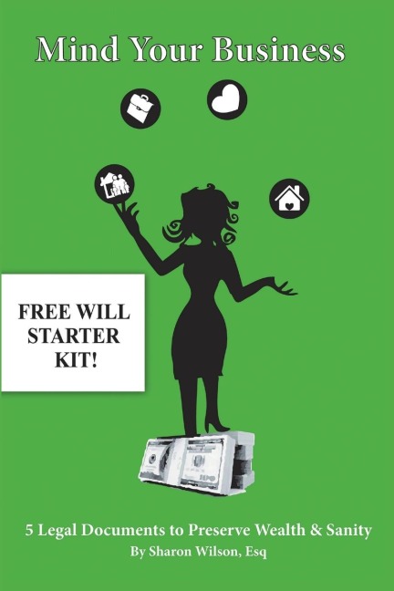 Mind Your Business! - 5 Legal Documents to Preserve Wealth & Sanity