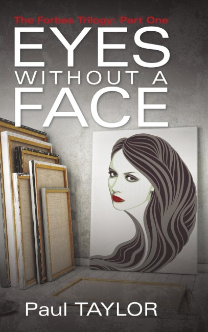 Eyes Without a Face: The Forbes Trilogy: Part One