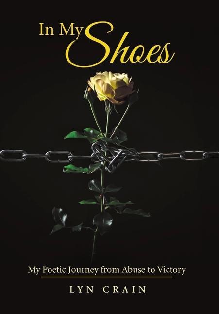 In My Shoes: My Poetic Journey from Abuse to Victory