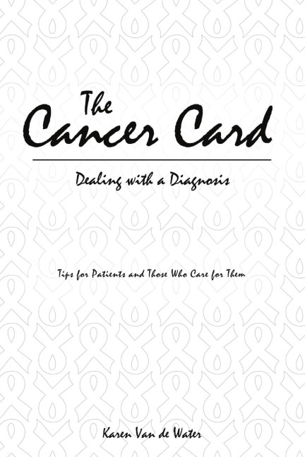 The Cancer Card: Dealing with a Diagnosis