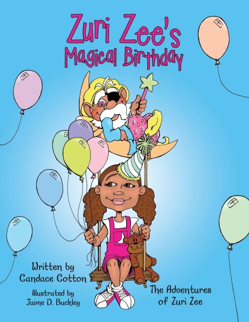 Zuri Zees Magical Birthday: The Adventures of Zuri Zee