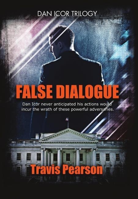 False Dialogue: Dan Icor Trilogy