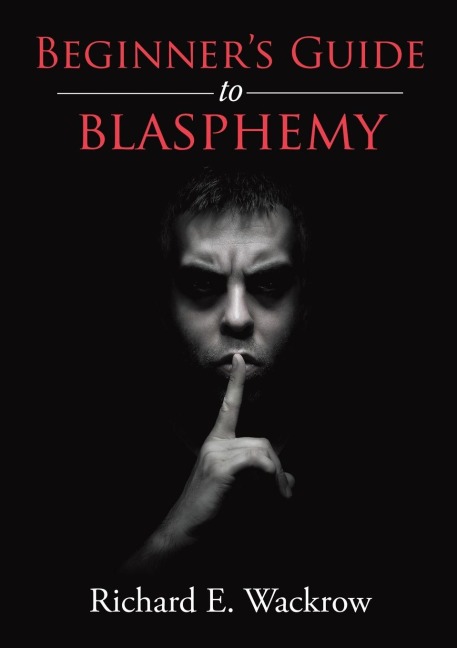 Beginners Guide to Blasphemy