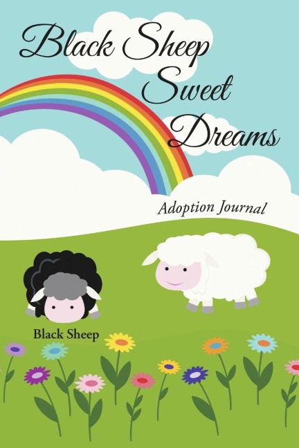 Black Sheep Sweet Dreams: Adoption Journal