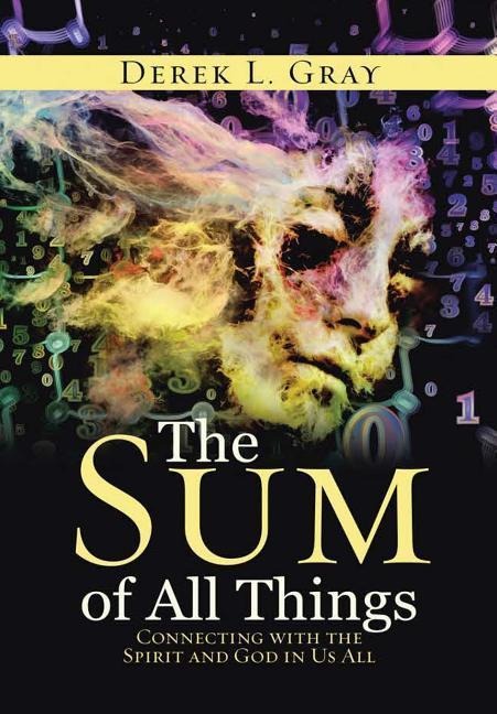 The Sum of All Things: Connecting with the Spirit and God in Us All