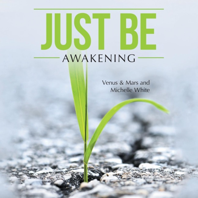 Just Be: Awakening