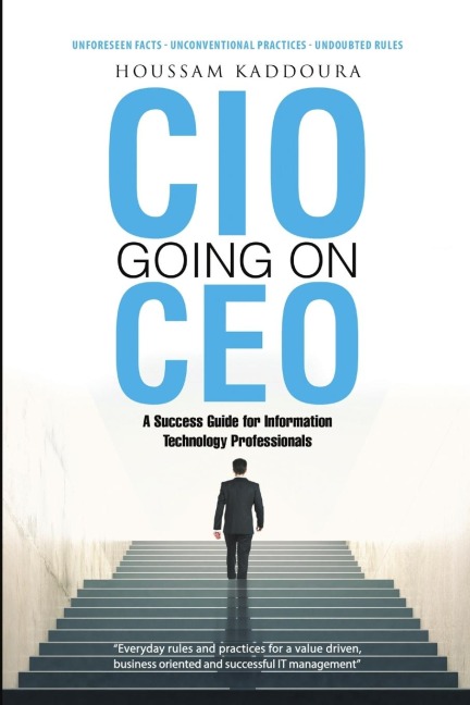 CIO Going on CEO: A Success Guide for Information Technology Professionals