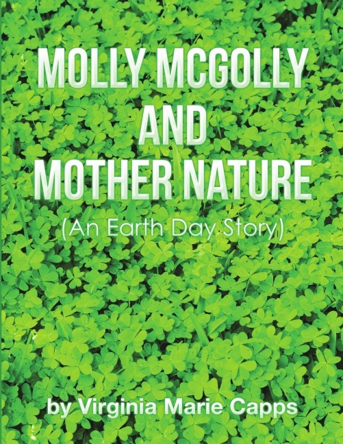 Molly McGolly and Mother Nature: An Earth Day Story